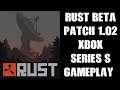 Rust Preorder Beta No Commentary Xbox Series S Patch 1.02 Gameplay (1080p 60fps)
