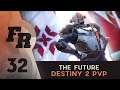 The Future of Destiny 2 PvP - Firing Range - Ep. 32