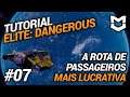 TUTORIAL Elite Dangerous #07 - A melhor rota para missões de passageiros