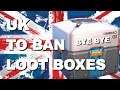 UK POISED TO BAN LOOT BOXES TO PROTECT CHILDREN FROM PREDATORY SURPRISES