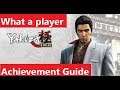 Yakuza Kiwami | What a Player Achievement guide/ Trophy