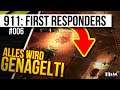 911: First Responders #006 — Alles nageln, EASY-MODE! [Let's Play]