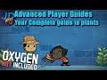 Beginners Guide: Plants & Seeds | Oxygen Not Included