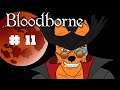 Beurk - Bloodborne #11 - Let's Play FR