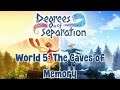 Degrees Of Separation - World 5 - The Caves of Memory - All Scarf Locations