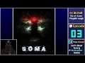 ✔️️ Endgame - SOMA [Blind] (Episode 3/3)