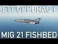 Ett uppdrag i MiG 21 Fishbed: DCS World