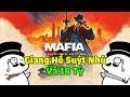 Giang Hồ Suýt Nhú Và Câu Chuyện Về 18 Tỷ | Mafia Definitive Edition