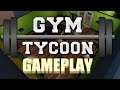 Gym Tycoon - Early Access Gameplay