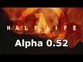 Half Life 1 Alpha 0.52 Videos