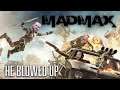Mad Max #4 | He BLOWED Up