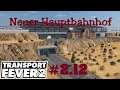 Neuer Hauptbahnhof - Transport Fever 2 Großstadt Let's Play #2.12 (deutsch)