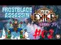 PATH OF EXILE LEGION - Frostblades Assassin #02 || Killersamus Games