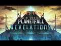 Planetfall: Revelations Pt.21