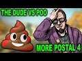 POSTAL 4! THE DUDE VS DANGER-POO! – Let's Postal 4: No Regerts (1080p Early Access Gameplay)
