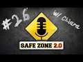 Safe Zone [v 2.0] #26 w/ Chiara