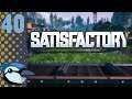 Satisfactory-#40: The Satisfying Conclusion