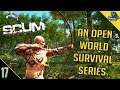 SCUM Island: A Prisoner's Open World Survival Series - Ep 17