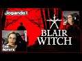 BRUXA DE BLAIR DA MEDO? - Jogando Blair Witch com a Aurora [The Blair Witch 2019/2020 EPIC]