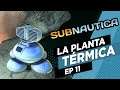 Subnautica Guía Tutorial | 11 Bioreactor Reactor Nuclear y planta térmica