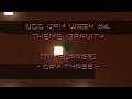 UDC Jam Week #4 (Day Three) - Gravity Bender (Timelapse)