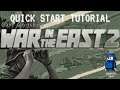 War in the East 2 - Quick Start Tutorial (Part 3 0f 4)