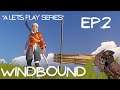 WINDBOUND - LETS PLAY SERIES - SURVIVAL CONSOLE - PS4 - EPISODE 2