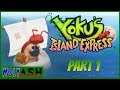 Yoku's Island Express w/Nelly - Part 1 - Beetle Reporting for Duty