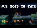 #14 ROAD TO RUIN - 100% Bonus (Crash Bandicoot 2) [FR]