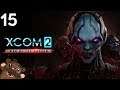 Baer Plays XCOM 2: War of the Chosen (Ep. 15)