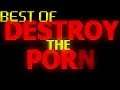 BEST OF Destroy the Porn | Best of GCN