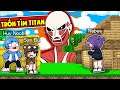 HUY NOOB TRỐN TÌM TITAN CÙNG SINH TỐ TEAM TRONG MINECRAFT*HUY NOOB TRỐN TÌM SIÊU VIP 🤩😎