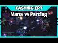 “Leave the game” Parting vs Mana | Casting EPT Semifinals