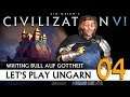 Let's Play Civilization VI: Ungarn auf Gottheit (04) | Gathering Storm [Deutsch]