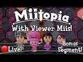 Miitopia With Viewer Miis Bonus Segment: Tower of Despair Grinding! (🔴Live!)