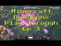 New Minecraft Dungeons Play Through Part 3
