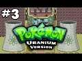 Pokémon Uranium (part 3)