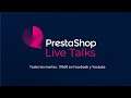 PrestaShop Live Talks España - Con Hao Xu, Ecommerce Product Manager en Clever eCommerce