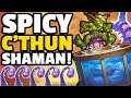 SPICY Shaman Deck! | Highlander C'thun Shaman! | Darkmoon Faire Hearthstone