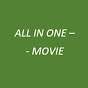 All In One Movie - AIOM