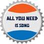 All You Need Is Song