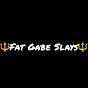 Fat Gabe Slays