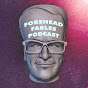 Forehead Fables Podcast