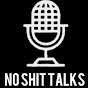 NoShit Talks
