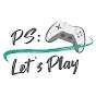 PS: Let's Play