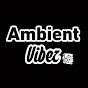 Ambient Vibez