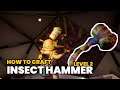 How to Craft INSECT HAMMER in GROUNDED Game (Level 2 Hammer)?