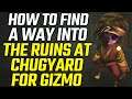 How to find a way into the ruins at the Chugyard for Gizmo in Biomutant