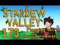 Let's Play Stardew Valley - 173 - Planning out the Ingredients