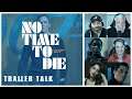 No Time To Die Reaction and Breakdown | TRAILER TALK LIVE